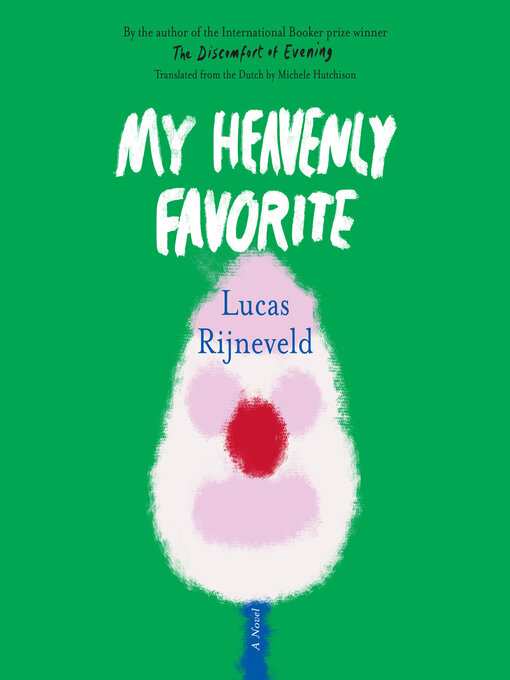 Title details for My Heavenly Favorite by Lucas Rijneveld - Available